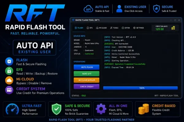 Rapid Flash Tool (RFT) AUTO API EXISTING USER Flash/EFS/Mi Cloud Credit 